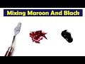 Mixing Maroon And Black - What Color Make Maroon And Black - Mix Acrylic Color