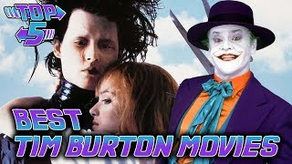 Top 5 Best Tim Burton Movies