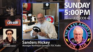 Sanders Hickey: Manager, Northeast Georgia's TGC Radio | TLADJ: Episode 46