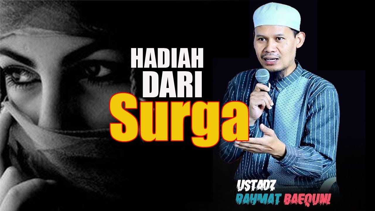 HADIAH TERINDAH DARI SURGGA - Ustadz Rahmat Baequni Terbaru 2020 - YouTube