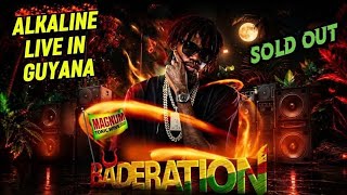 Alkaline MANHIMSELFF Live BADERATION Guyana 🇬🇾 Performance |SOLD OUT Show |Malie Don Mr Vegas