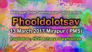 Phooldolotsav 2017 Mirapur Maninagar Shree Swaminarayan Gadi Sansthan