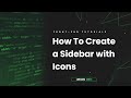 How To Create a Sidebar with Icons Using HTML & CSS