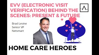 EVV (Electronic Visit Verification) Behind the Scenes with Brad Levine from Netsmart
