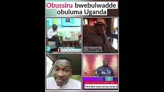 ''Obussiru'', bwebulwade obussinga okuluma Bannayuganda.