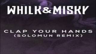 Whilk \u0026 Misky - Clap Your Hands ( Solomun Remix) [Island Records]