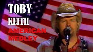 TOBY KEITH - American Medley