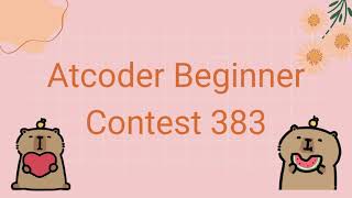 Atcoder Beginner Contest 383 Solution (A-F)