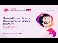 Semantic search with Django, PostgreSQL, & pgvector | POSETTE 2024