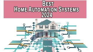 Best Home Automation Systems 2024