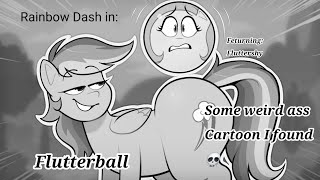 Rainbow dash in: "FlutterBall" |a MLP Parody cartoon| (don't watch, CRINGE💀)