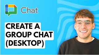 How to Create a Group Chat in Google Chat (desktop) [2026 Full Guide]