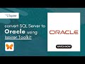 Migrate from SQL Server to Oracle Quickly and without Risk with the Help of Ispirer Toolkit!
