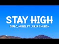 Diplo & HUGEL - Stay High (feat. Julia Church) Lyrics