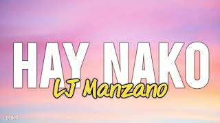 LJ Manzano - Hay Nako (Lyrics)