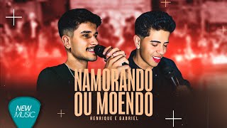 Henrique e Gabriel - Namorando ou Moendo (Acústico, Ao Vivo) [Clipe Oficial]