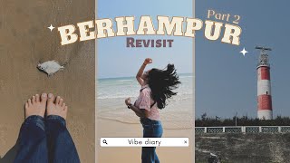 Berhampur Vlog - Part 2 || Vibe Diary || Travel Vlog 4K