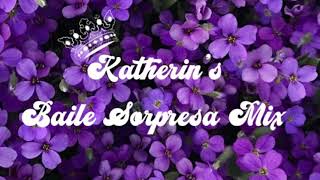 Katherin’s Baile Sorpresa Mix