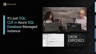 It's just SQL: CLR in Azure SQL Database Managed Instance | Data Exposed
