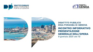 Diga foranea di Genova - Dibattito Pubblico - Incontro informativo presentazione generale dell'opera