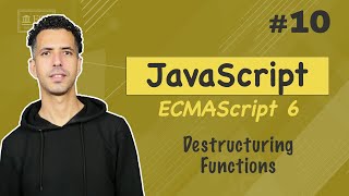 #10 Destructuring Functions - JavaScript ES6 Darija