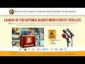 LAUNCH OF THE NATIONAL BUDGET MONTH FOR 2024/25