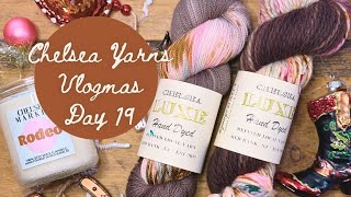 CHELSEA YARNS VLOGMAS DAY 19 2024