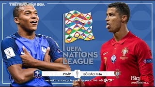 [NHẬN ĐỊNH BÓNG ĐÁ] Pháp - Bồ Đào Nha (1h45 ngày 12/10). UEFA Nations League. Trực tiếp Bóng đá TV