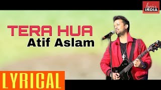 Atif Aslam: Tera Hua - lyrical | Loveratri |  lyricsINDIA