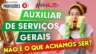 AUXILIAR DE SERVIÇOS GERAIS - Você realmente sabe do quê se trata esta área? DESCUBRA!