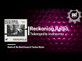 reckoning radio ep 145 teknopolis melodic techno and progressive house dj set