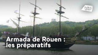 Armada de Rouen : les préparatifs (Reportage)