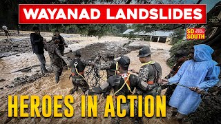 Wayanad Landslides: Brave Army, IAF, Navy and NDRF Rescue Ops Will Make You Proud | SoSouth