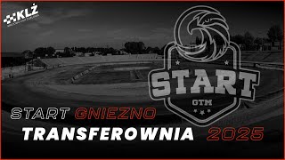 START GNIEZNO - TRANSFEROWNIA 2025