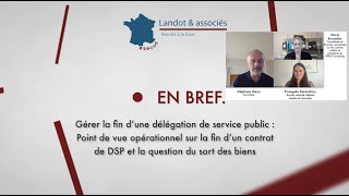 Gérer la fin d’une délégation de service public : points de vue opérationnels sur le sort des biens