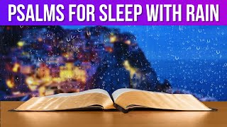 Psalms for sleep with rain: Psalm 27, Psalm 91, Psalm 23 with Calm Rain (Powerful Psalms for sleep)