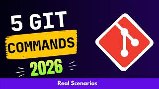 5 Git Commands Every Dev Should Know in 2026 | Scenario-Based Guide