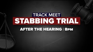 After the Trial Day 1: Recap on Jury selection in track meet stabbing trial