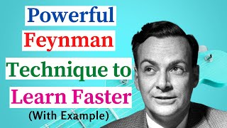 Feynman Technique – Learn Anything Quickly in 4 Easy Steps