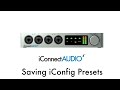 iConnectAUDIO4+ Tutorial - Saving iConfig Presets