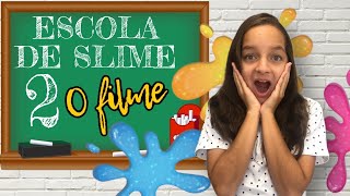 ESCOLA DE SLIME / O filme (SEGUNDA TEMPORADA) Laila Brandão