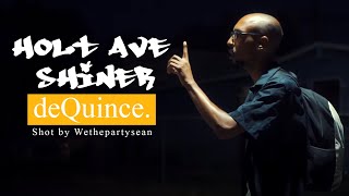 @dequince - Holt Ave Shiner (Music Video) • Shot by Wethepartysean