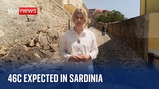 Europe heatwave: Sky News reports from Sardinia, where temperatures are expected to reach 46C