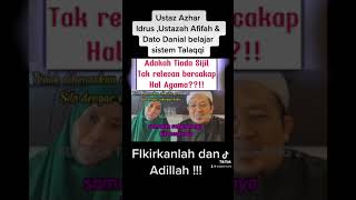 Ustaz Azhar Idrus,Ustazah Afifah ,Dato Dr Danial belajar sistem Talaqqi - Fikirkanlah dan Adillah