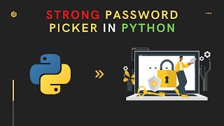 Python password generator | password picker in python | Generating Strong password using python