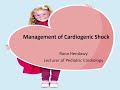 Management of Cardiogenic Shock Dr Rana Hendawy Lecturer of Pediatric Cardiology Cairo University