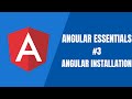 Angular Essentials #3 - Angular Installation, First Project and Tour Trough Project