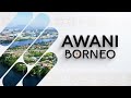 [LANGSUNG] #AWANIBorneo | 16 Disember 2023