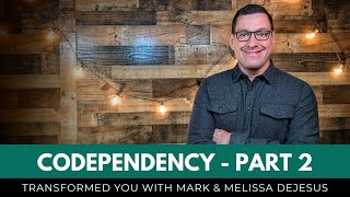 Codependency - Part 2