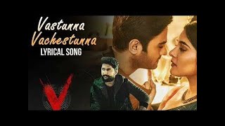 Vasthunnaa Vachestunna Lyrical | V Songs | Nani, Sudheer Babu | Amit Trivedi